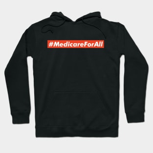 Medicare For All Hoodie